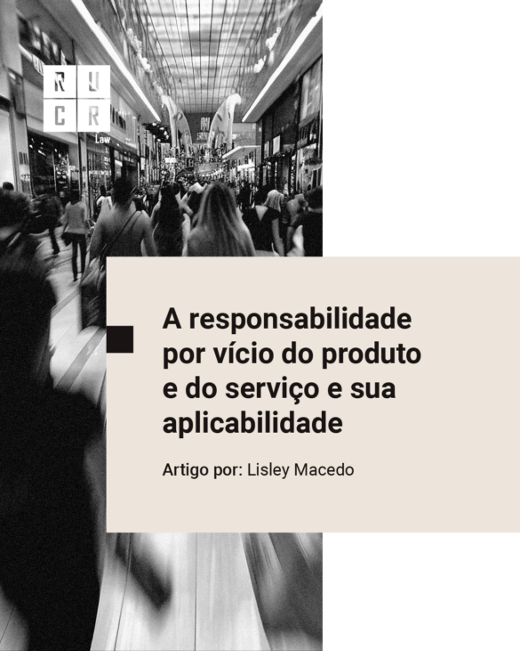 A responsabilidade por vício do produto e do serviços e sua aplicabilidade
