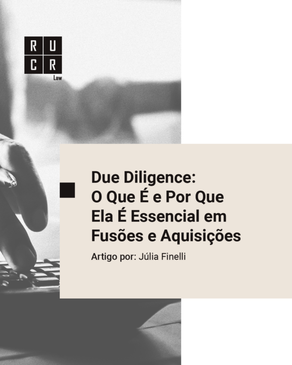Due Diligence: O Que é e Por Que Ela É Essencial em Fusões e Aquisições